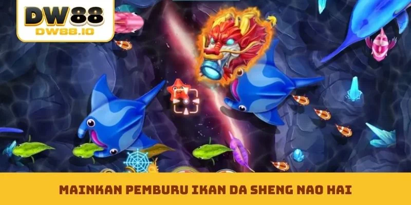 Mainkan Pemburu Ikan Da Sheng Nao Hai