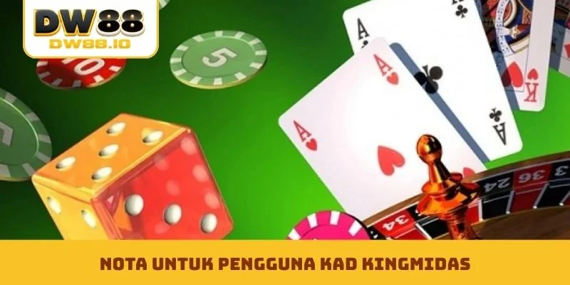 Nota untuk pengguna Kad Kingmidas