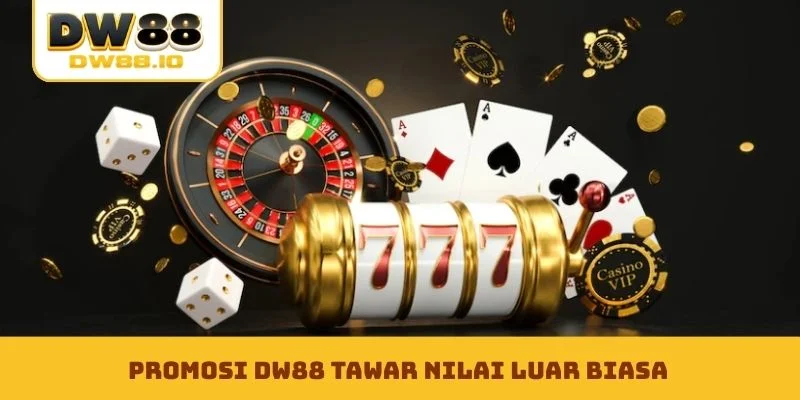 Promosi DW88 tawar nilai luar biasa