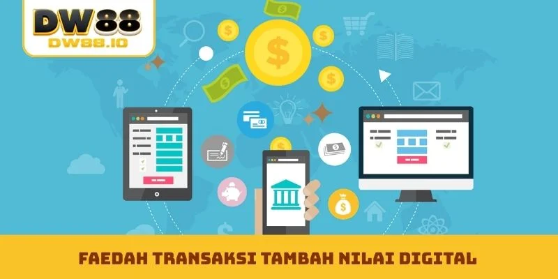 Faedah transaksi tambah nilai digital